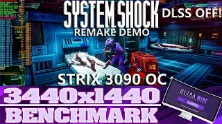 System Shock Remake Demo | Benchmark/Gameplay | Strix 3090 OC | x5900 | Ultrawide 3440x1440