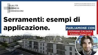 Serramenti: Esempi di applicazione con Giovanni Caldara