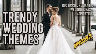 Trendy Wedding Themes || Rustic Chic Romantic Wedding Ideas