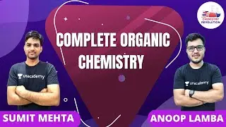 Complete Organic Chemistry | Revolutionary Chemistry | Anoop Lamba & Sumit Mehta