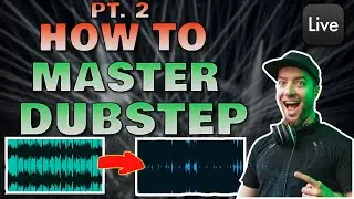 HOW TO MIX AND MASTER DUBSTEP [Pt. 2/2]