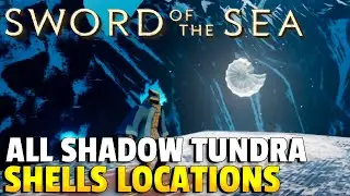 All Shadow Tundra Shells Locations | Sword of the Sea