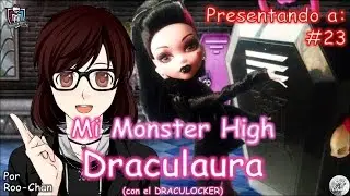 Presentando a 23 - Draculaura | Draculocker