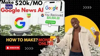 Can You Make $20,504.00 with Google News? (make money online)