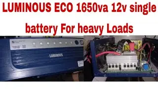 Luminous eco watt 1650VA 12V single battery heavy Load not run complete check with practical