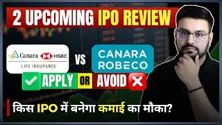 Canara Robeco IPO vs Canara HSBC Life IPO - Apply or Avoid? | Detail IPO Review and Comparison #ipo