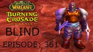 Is There A Doctor-blacksmith In The House? | WoW TBC Classic BLIND #361