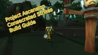 Project Ascension: Consecrated Strikes Build Guide