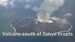 Volcano south of Tokyo erupts