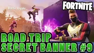 Road Trip #9 Secret Banner (FORTNITE SEASON 5 WEEK 9 BATTLE PASS CHALLENGE)
