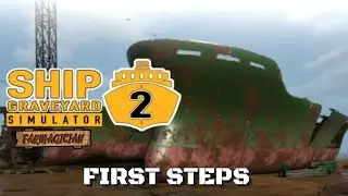 First Steps and Mad Sea - Ship Graveyard Simulator 2