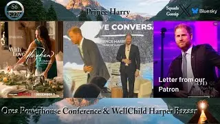 S6E226 PYTE | Prince Harry Orea Powerhouse Conference WellChild Harper Bazaar