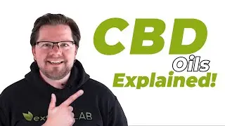 CBD Oils Explained!