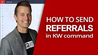 Real estate agents: How to Send a Referral in KW Command (2023)