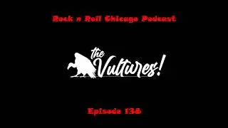 Ep 138 The Vultures!