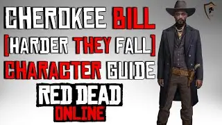 Чероки Билл &mdash; ЛаКит Стэнфилд (The Harder They Fall) &mdash; Руководство по персонажу &mdash; Red Dead Online