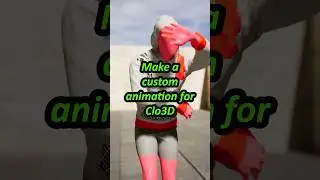 Custom animation for Clo3D