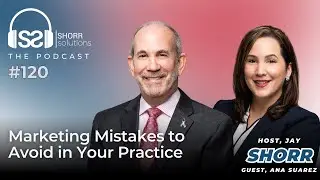 Marketing Mistakes to Avoid in Your Practice With Ana Suarez - Ep. 120