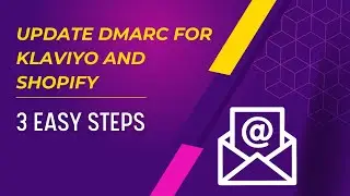 How To Add DMARC for Klaviyo and Shopify in 3 EASY STEPS!