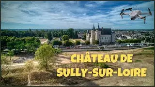 CHÂTEAU DE SULLY-SUR-LOIRE - DRONE 4K