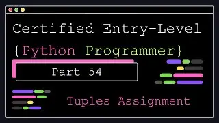 Certified Entry Level Python Programmer - Part 54 - Tuples Assignment