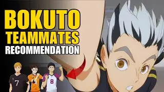 BOKUTO'S TEAMMATES RECOMMENDATION - HAIKYU!! FLY HIGH 