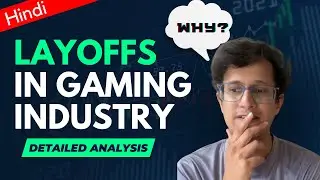 Let&rsquo;s talk about layoffs in gaming industry | Hindi
