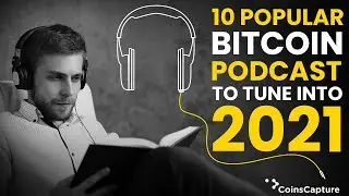 10 Popular Bitcoin Podcast | Bitcoin Podcast | Crypto Podcast Top 10 Podcasts