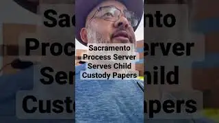Sacramento Process Server Serves Child Custody Papers #processserver