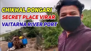 Chikhal Dongari Jetty Vaitarna River Port Virar West Vasai Virar Near Mumbai Vlog 2021