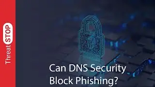 Can DNS Security Block Phishing?