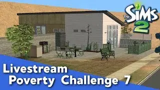 The Sims 2 Poverty Challenge #7 - Pleasant Sims Livestream
