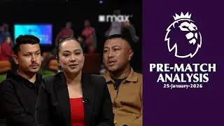 Premier League Pre - Match Analysis | #EPL2025 | Matchweek 23| Kantipur Max