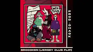 BROOOKEN (JERSEY CLUB FLIP)