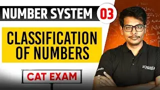 Number System for CAT 2026 Preparation | Session 03: Classification of Numbers | Nikhil Sir