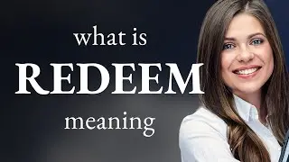 Redeem | REDEEM definition