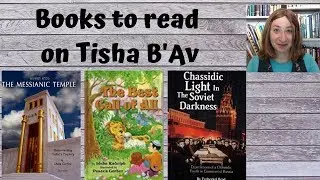 Books to read on Tisha B'Av (for kids and adults) | Jewish homeschool