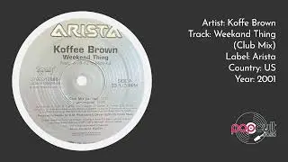 Koffee Brown - Weekend Thing (Club Mix)