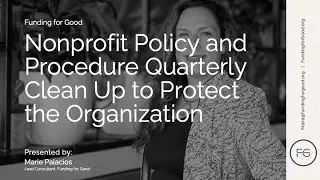 Nonprofit Policy and Procedure Quarterly Clean Up to Protect the Organization