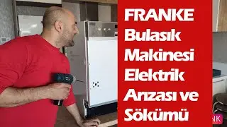 Franke Bulaşık Makinesine Elektrik Neden Gelmiyor! How to disassemble Dishwasher! Arıza Tespiti!