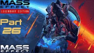 Let's Play Mass Effect 1 - Legendary Edition [BLIND] - Part 26