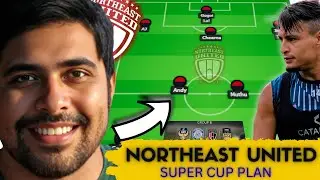 🔴North East United Super Cup Plan with 5 Foreigners? Benali X Ajaraie vs FC GOA\ JAMSHEDPUR FC\KASHI