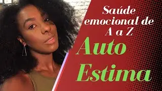 Sobre Auto Estima - manual pr&aacute;tico (De A a Z) | Soul Vaidosa