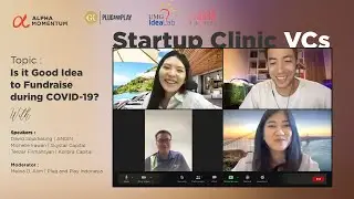 Startup Clinic with VCs : Is it Good Idea to Fundraise during COVID-19?