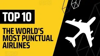Top 10 The World's Most Punctual Airlines ( Punctuality) #airlines #top10 #worldofstatistics