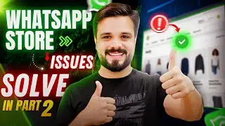 Top 6 WhatsApp Store Issues | Quick & Easy Fix for Beginners