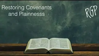 Restoring covenants and plainness:  The Book of Mormon fulfills it's claims