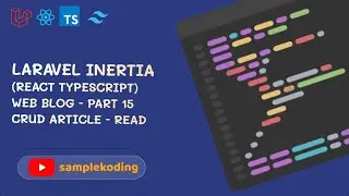 Laravel Inertia (React Typescript) Web Blog - Part #15 Crud Article - Read