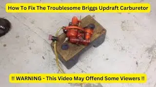 How to repair a Briggs and Straton Updraft Carburetor