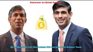 Outrage as Rishi Sunak Nets Massive Fee Matching PM Salary for Single Talk
